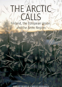 Product image The Arctic Calls - Finland, the European Union and the Arctic Region